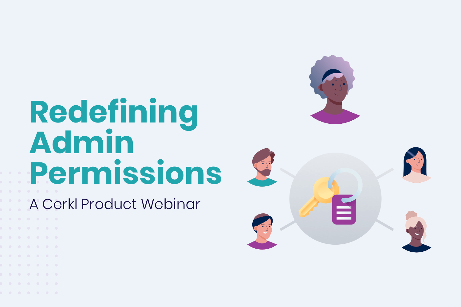 Redefining Admin Permissions: A Cerkl Product Webinar