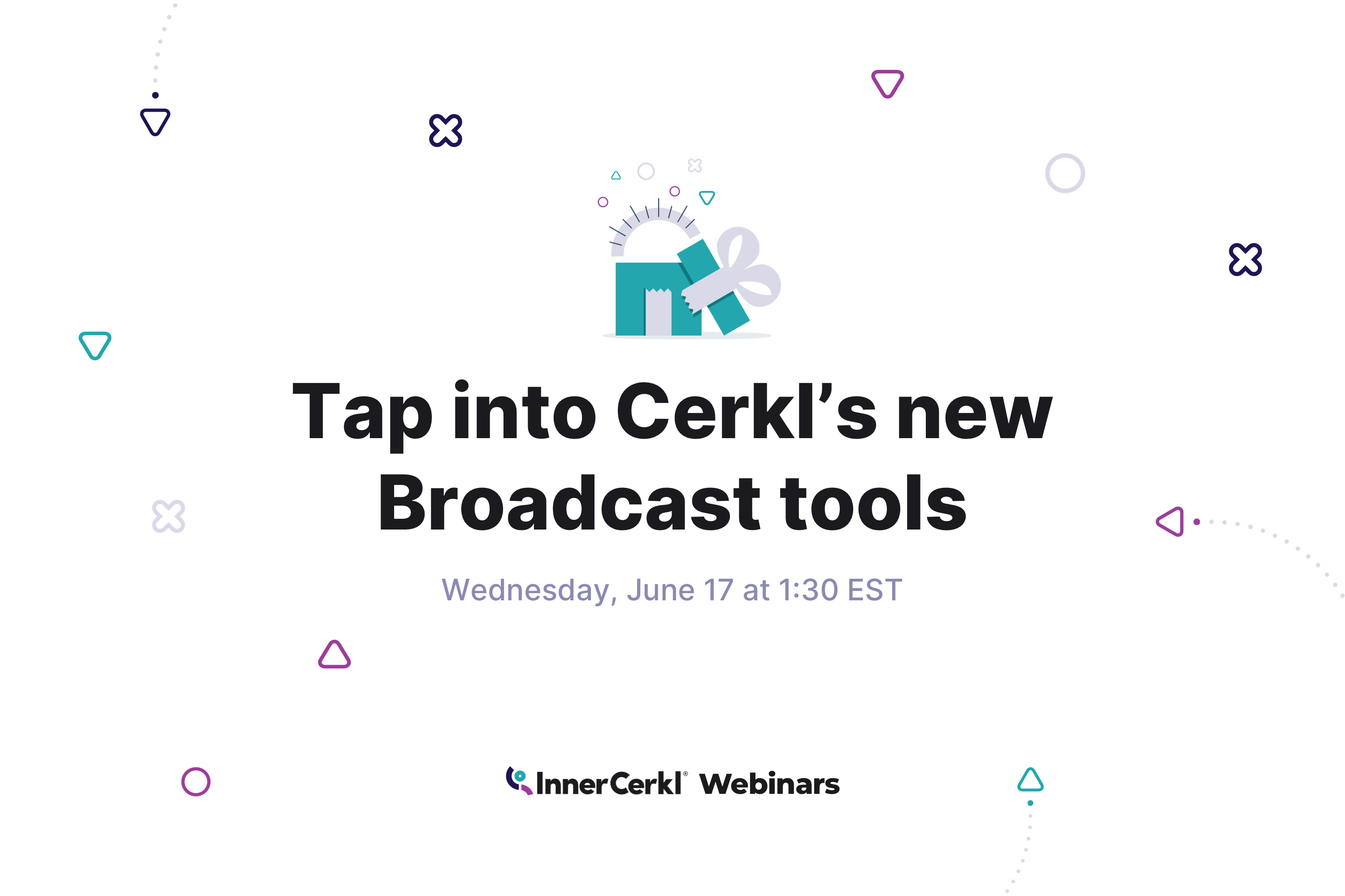 Tap into Cerkl’s new Broadcast tools graphic
