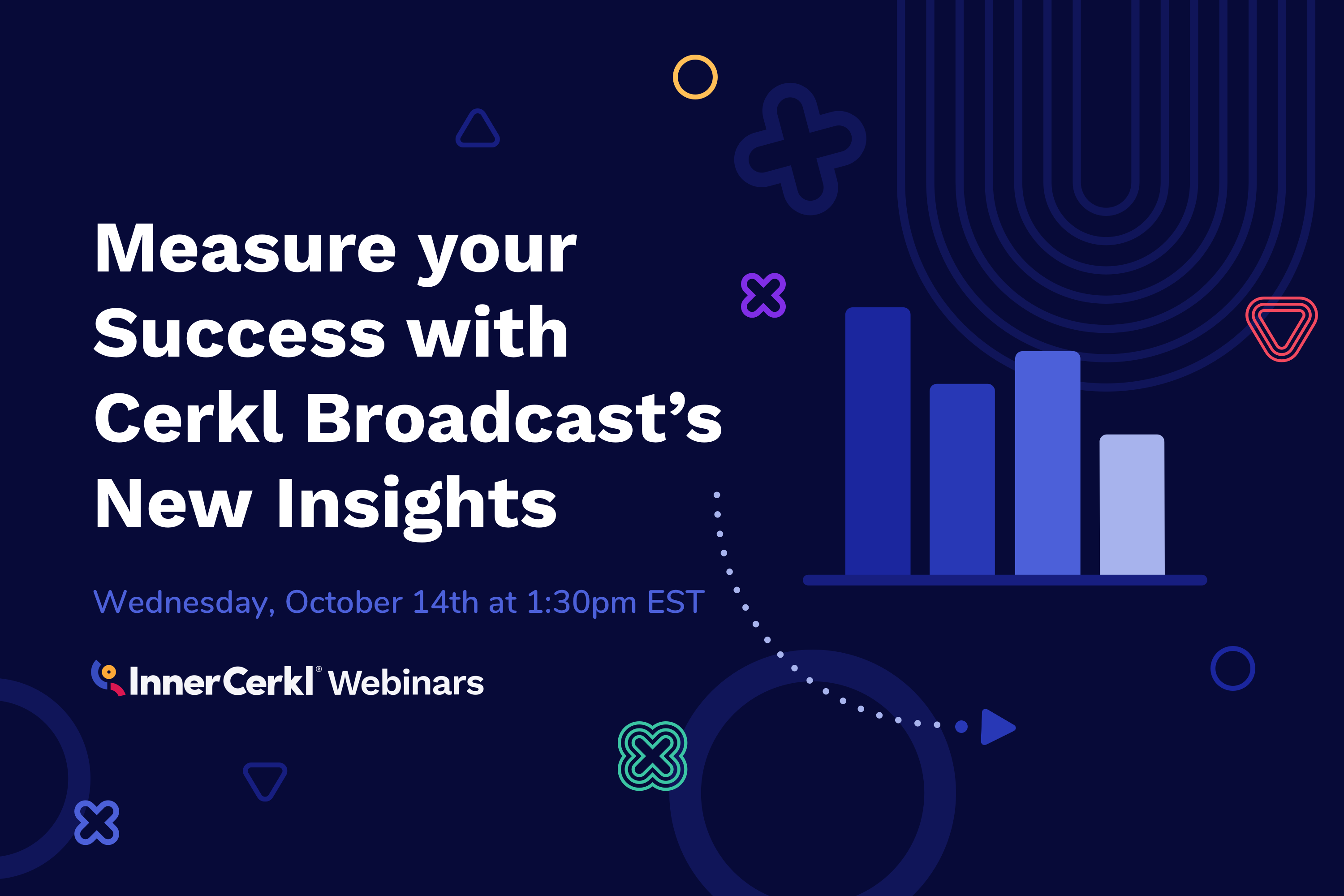 Measure Your Success with Cerkl Broadcast’s New Insights Webinar, Cerkl U Webinar, Measure Your Success with Cerkl Broadcast’s New Insights Cerkl U Webinar