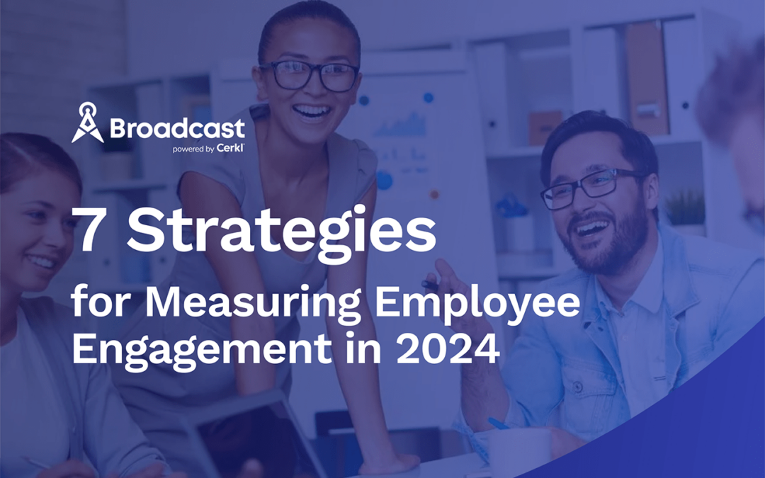 7 Strategies for Measuring Employee Engagement in 2024