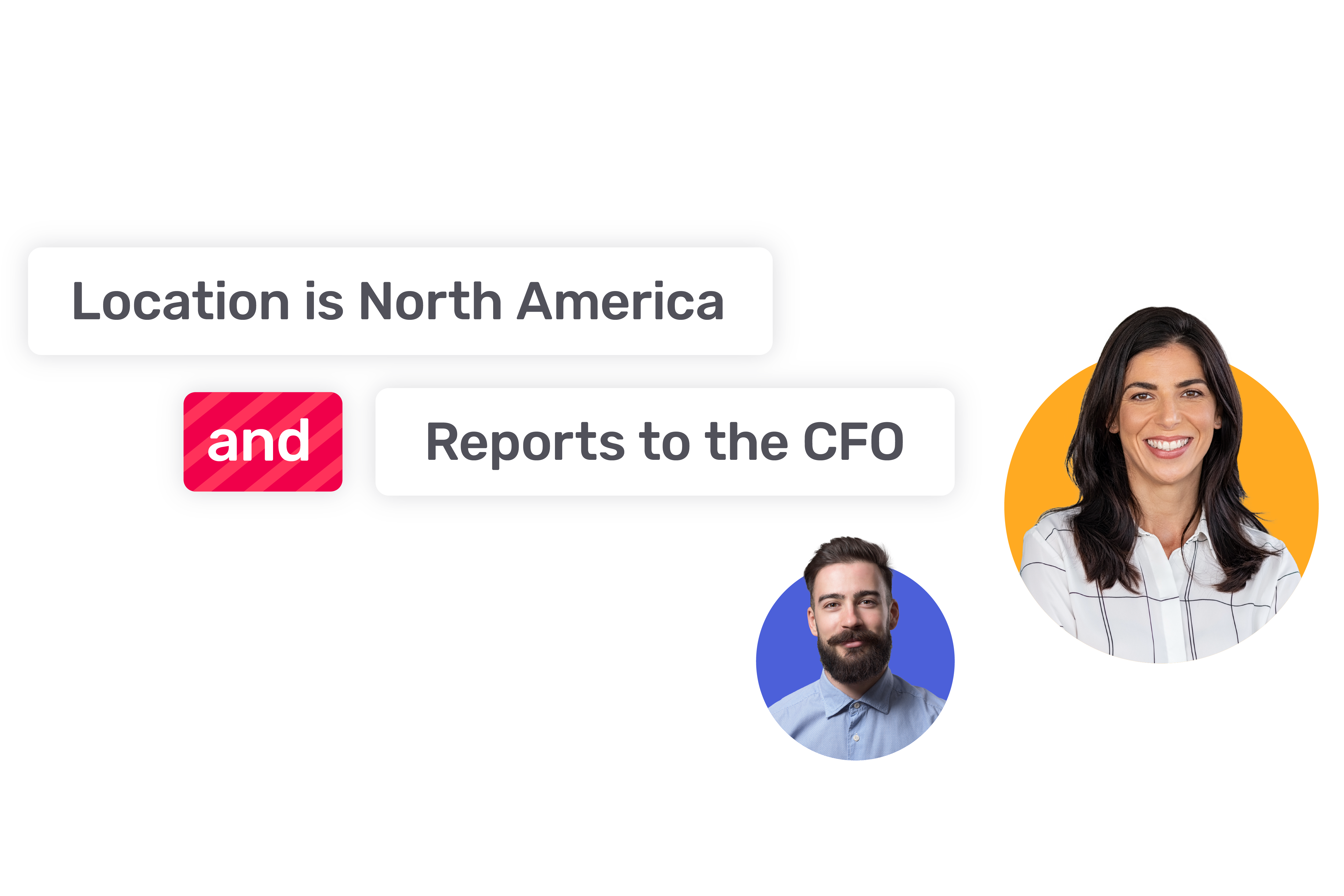 Two employees who are in the segment where the location is North America and they report to the CFO
