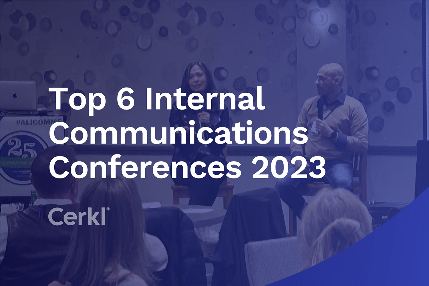 Internal Communications Conferences 2023 Don’t Miss These!