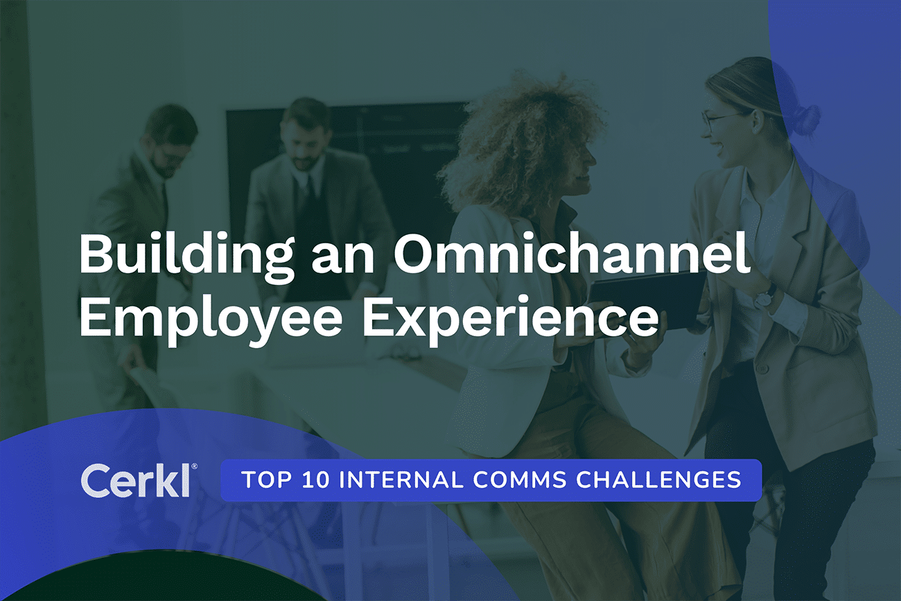 Building an Omnichannel Employee Experience