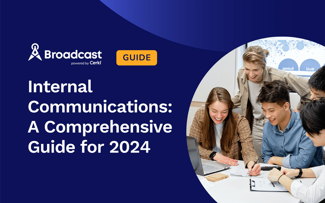 Internal Communications: A Comprehensive Guide for 2024