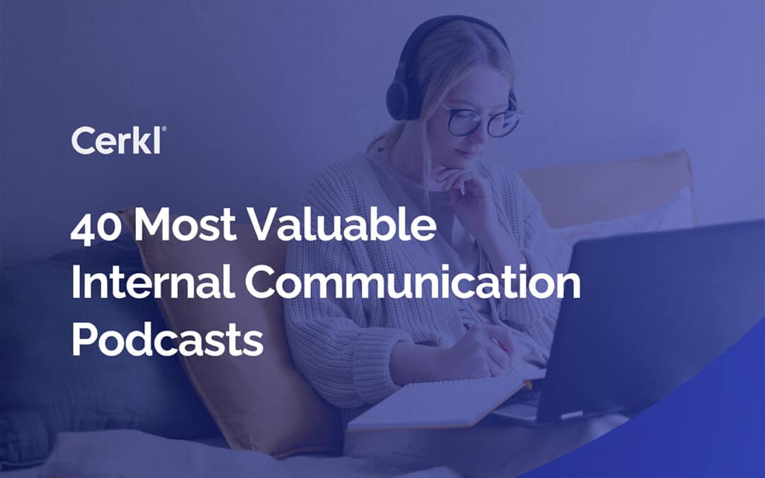 40 Most Valuable Internal Communications Podcasts to Listen in 2025