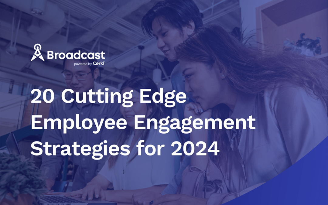 20 Cutting Edge Employee Engagement Strategies for 2024
