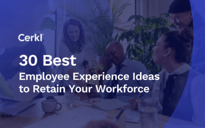 30 Best Employee Experience Ideas to Retain Your Workforce