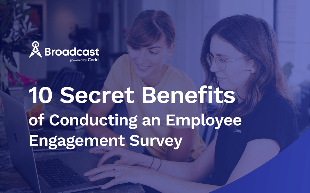 10 Secret Benefits of Conducting an Employee Engagement Survey