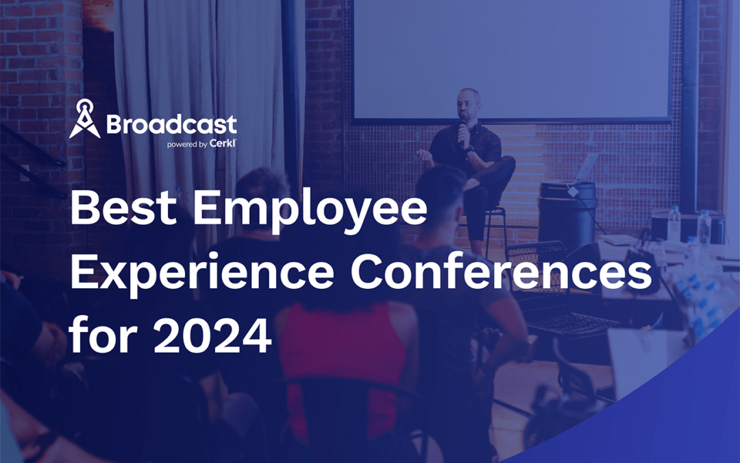 7 Best Employee Experience Conferences of 2024