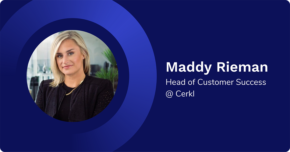 Maddy Rieman Head of Customer Success at Cerkl