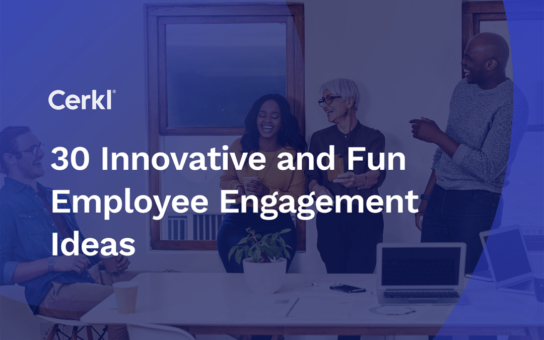 30 Innovative and Fun Employee Engagement Ideas