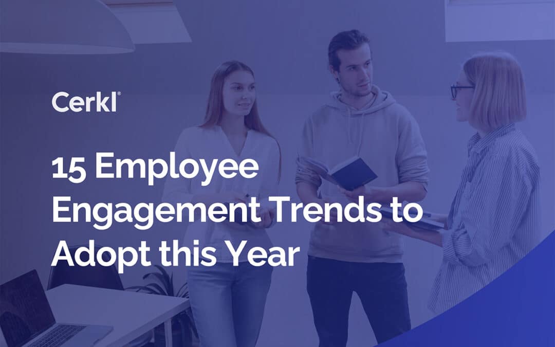 15 Employee Engagement Trends That Will Reshape 2025