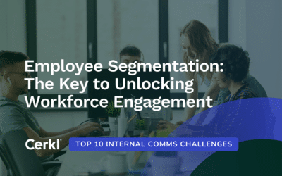 Employee Segmentation: The Key to Unlocking Workforce Engagement