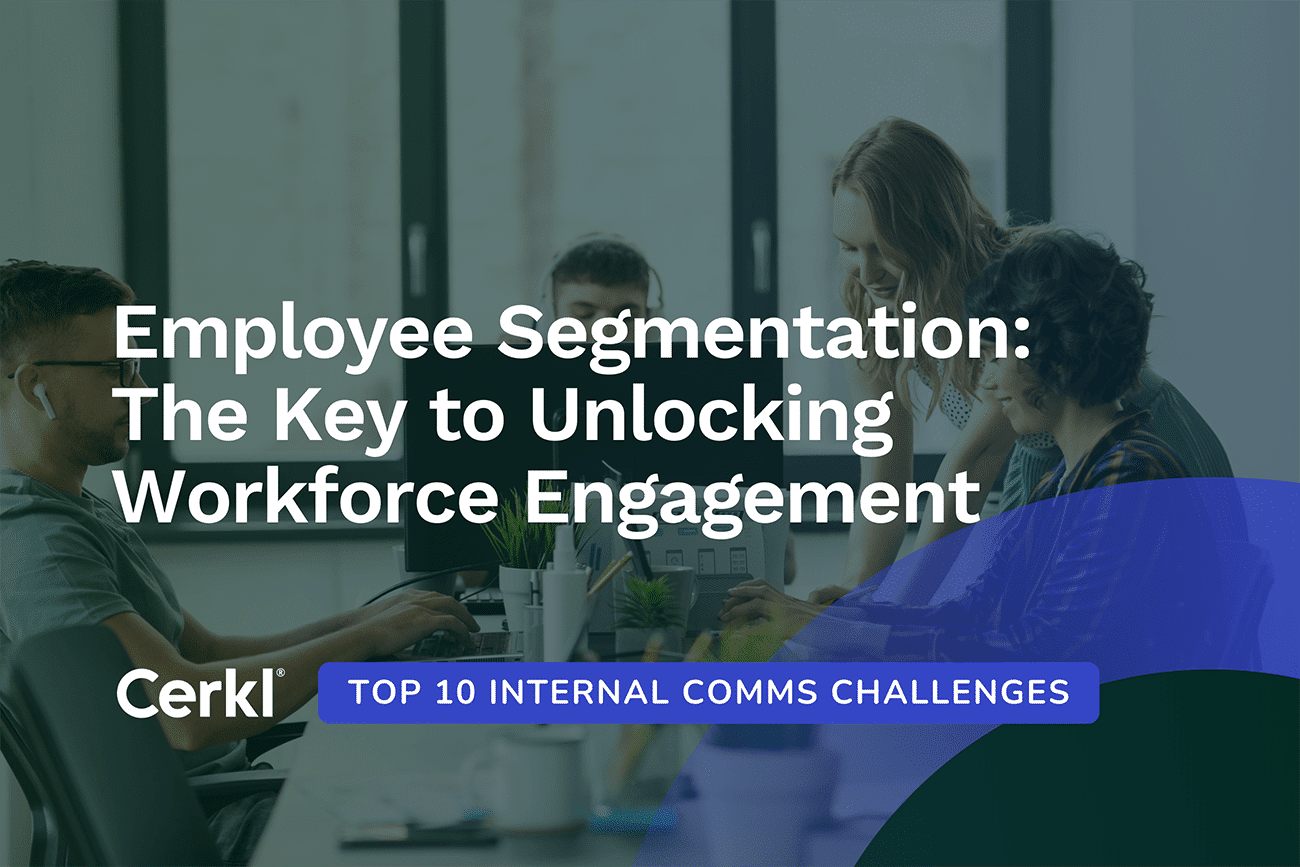 Employee Segmentation: The Key to Unlocking Workforce Engagement