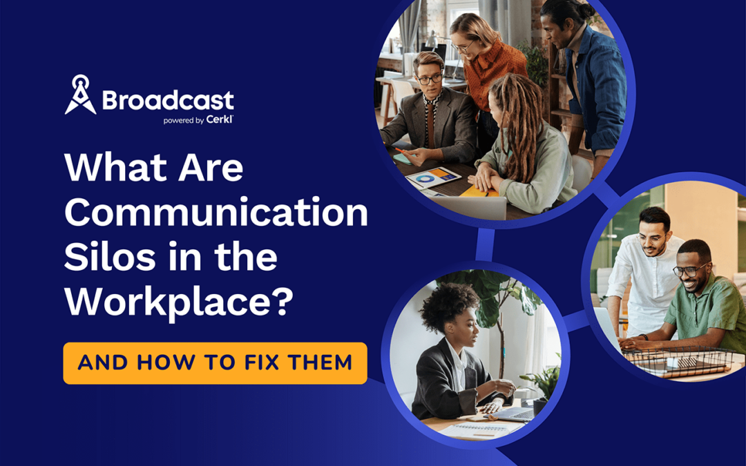 What Are Communication Silos in the Workplace and How to Fix Them?