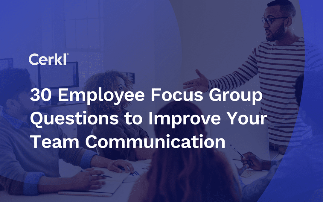 30+ Employee Focus Group Questions to Improve Your Team Communication
