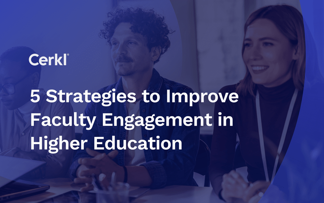 5 Strategies to Improve Faculty Engagement in Higher Education