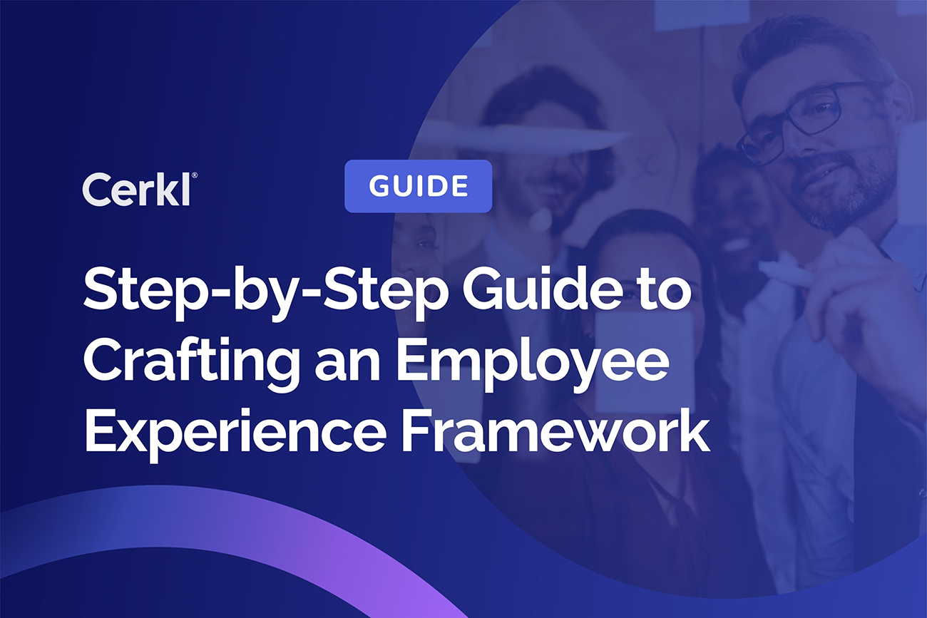 Step-by-Step Guide to Crafting an Employee Experience Framework